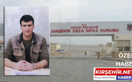Kırşehir Yüksek Güvenlikli Cezaevi'nde Tutsak Necdet Öztürk: "Can Güvenliğim Yok, Cezaevi Sorumlu"