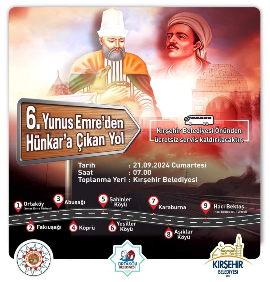 Duyuru: Kırşehir Belediyesi, 6. Yunus Emre'den Hünkara Çıkan Yol Etkinliği Düzenliyor.
