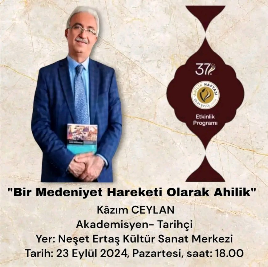 Kırşehir'de Ahilik Haftası Etkinlikleri: Kazım Ceylan'dan "Bir Medeniyet Hareketi Olarak Ahilik" Konferansı