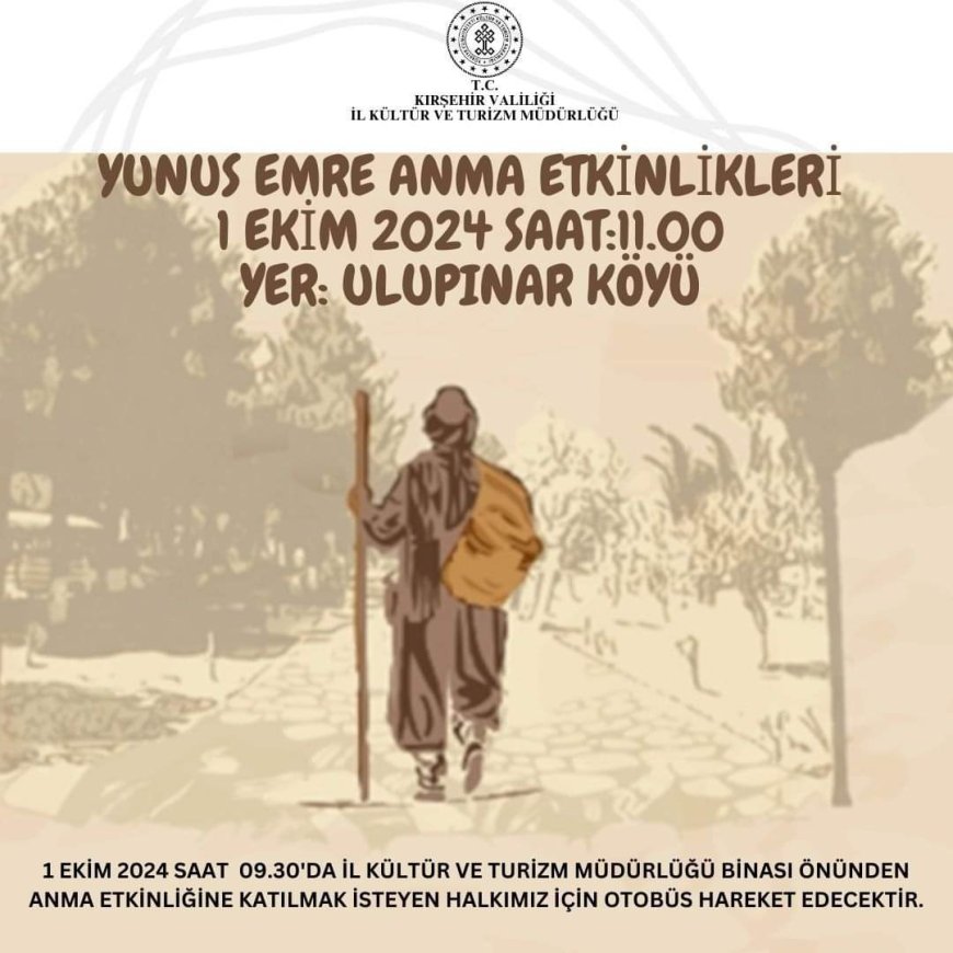Kırşehir Valiliği: "Yunus Emre Anma Etkinlikleri’ne Kırşehir Halkını Davet Etti."