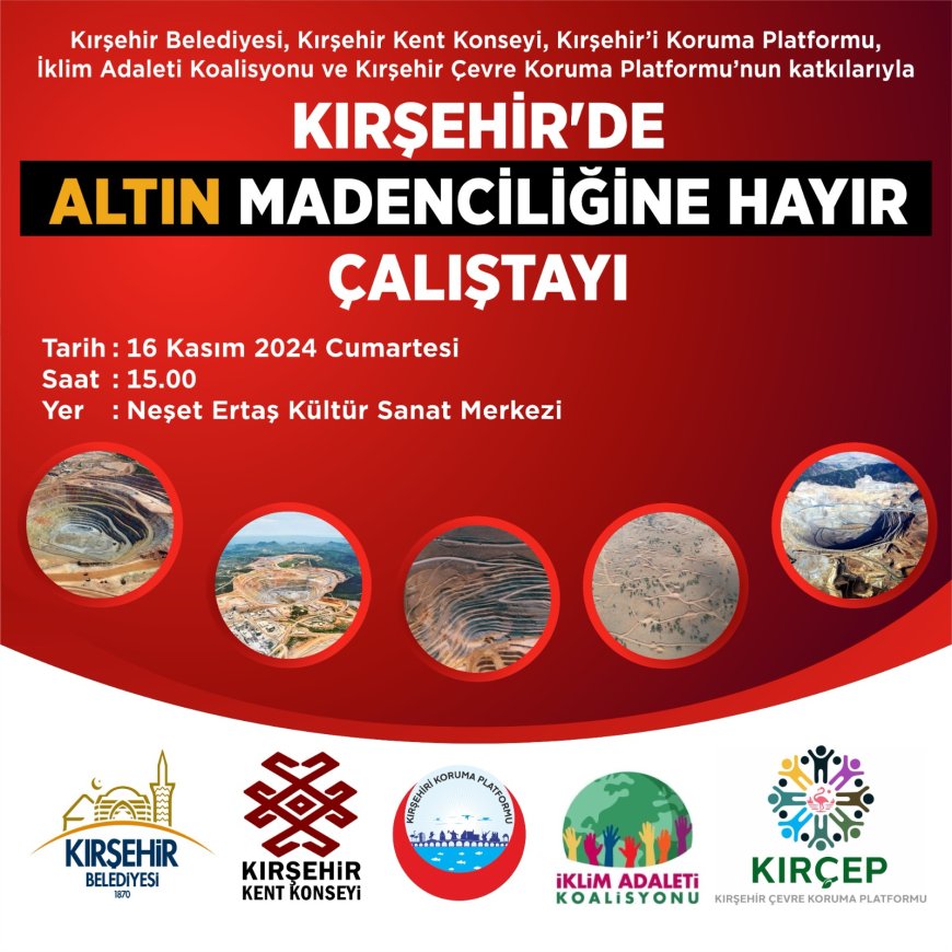 Kırşehir'de Altın Madenciliğine Karşı Mücadele: Çalıştay Düzenleniyor.