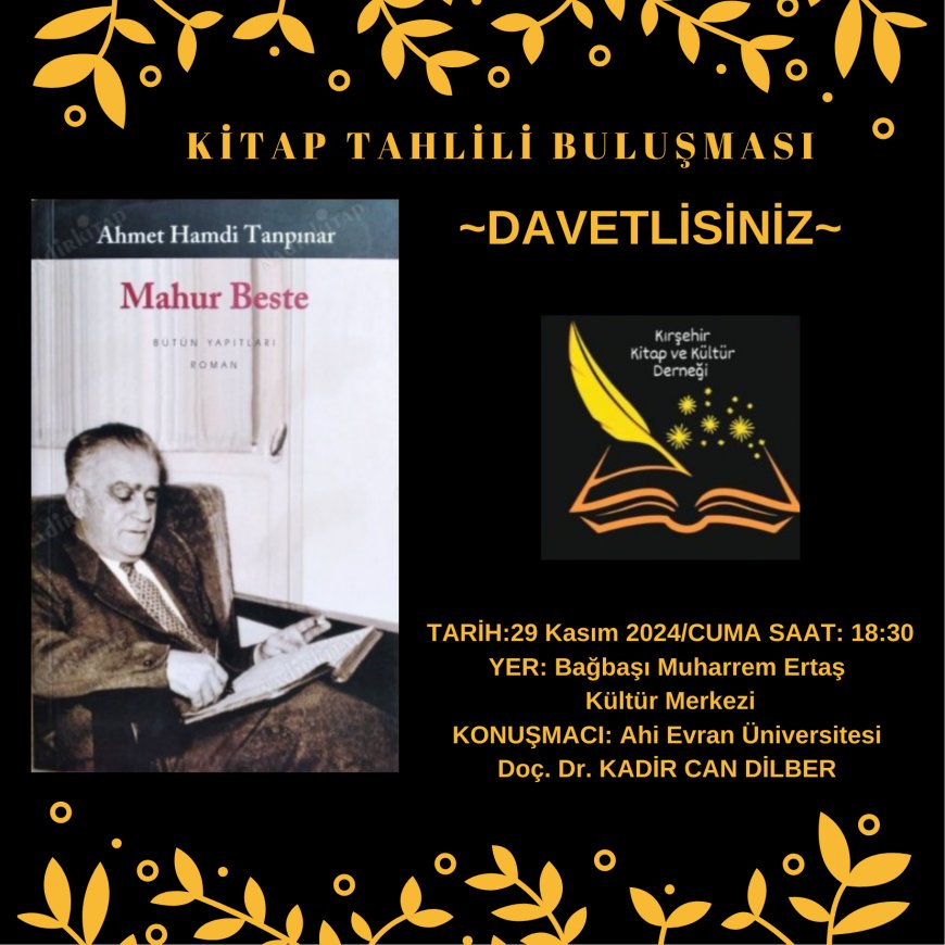 "Kırşehir Kitap ve Kültür Derneği'nden Tanpınar’ın Mahur Beste Eseri Üzerine Tahlil Buluşması"