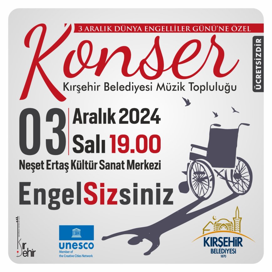 Kırşehir Belediyesi'nden 3 Aralık Dünya Engelliler Günü'ne Özel "EngelSizsiniz" Konseri