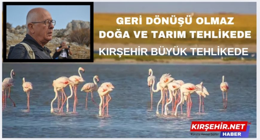 "UZMANLARDAN KIRŞEHİR İÇİN ACİL UYARI:Kırşehir’de Altın Madeni Projesi Çevreye ve Tarıma Büyük Zarar Verecek"