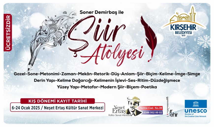 Kırşehir Belediyesi Şiir Atölyesi 2025 Kış Dönemi Kayıtları 6 Ocak’ta Başlıyor.