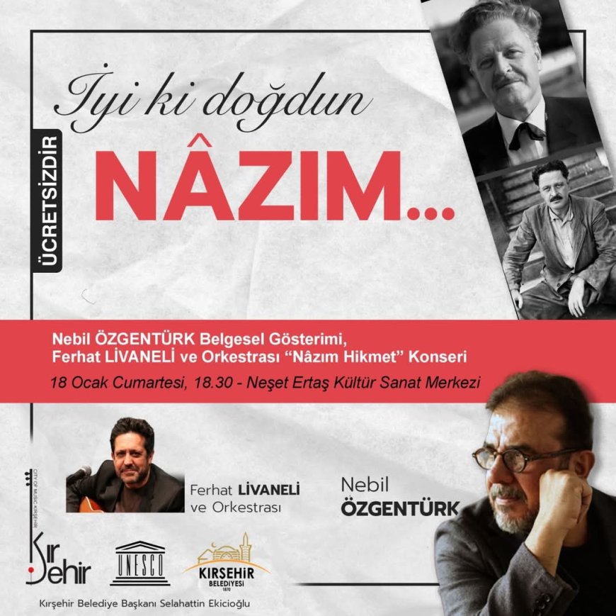 "Kırşehir Belediye Başkanı Selahattin Ekicioğlu, Nâzım Hikmet’in 123. Doğum Yılı Etkinliğine Tüm Halkı Davet Ediyor.Nâzım Hikmet, Doğumunun 123. Yılında Kırşehir’de Büyük Bir Etkinlik ile Anılacak."