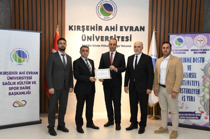 Kırşehir Ahi Evran Üniversitesi,Kırşehir’de “Beslenme Dostu İş Yeri” Belgesi Alan İlk ve Tek Kurum Oldu.