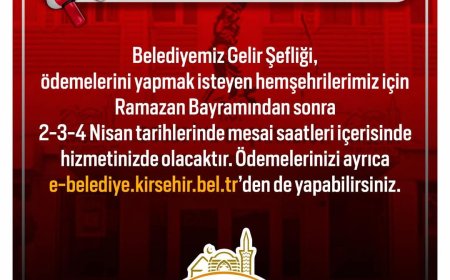 Kırşehir Belediyesi’nden Ödeme Kolaylığı:Gelir Şefliği,Bayram Sonrası Hizmetine Devam Ediyor.
