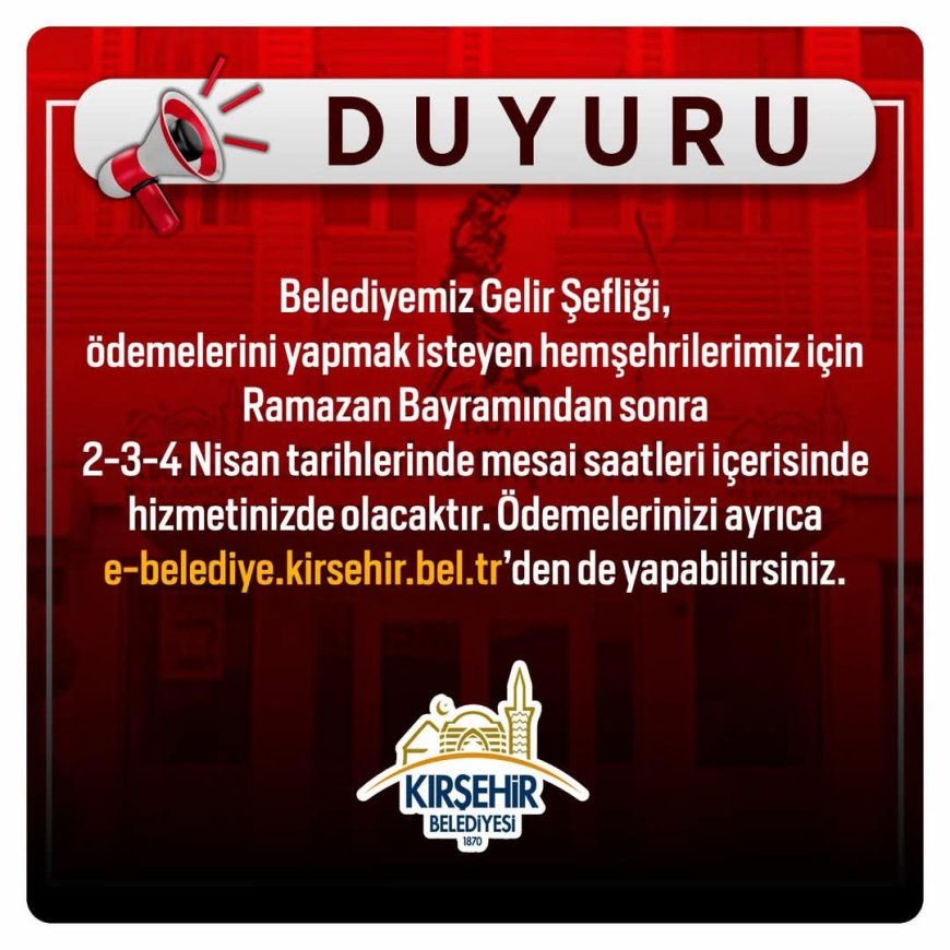 Kırşehir Belediyesi’nden Ödeme Kolaylığı:Gelir Şefliği,Bayram Sonrası Hizmetine Devam Ediyor.